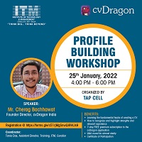Profile Building Workshop By: Mr. Cherag Bachhawat